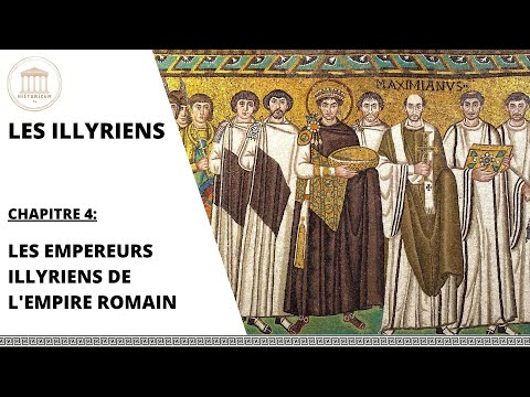 Les Illyriens - Partie 4 : Les Empereurs Illyriens de l&rsquo;Empire Romain