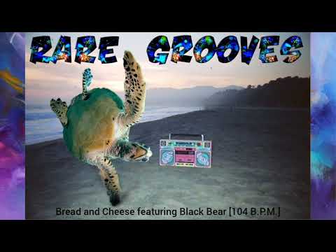 Bread and Cheese featuring Black Bear [104 B.P.M.]