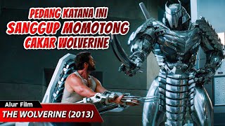 KETIKA SEBUAH PEDANG KATANA  MAMPU MEMOTONG CAKAR WOLVERINE || ALUR CERITA FILM THE WOLVERINE (2013)