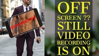 OFF Screen mobile video recording ! इस एप्लीकेशन का गलत इस्तेमाल मत करना ! Please  video recorder