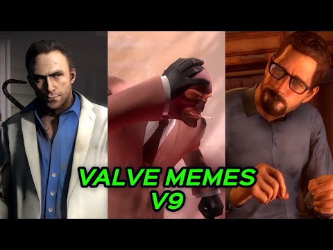 VALVE MEMES V9