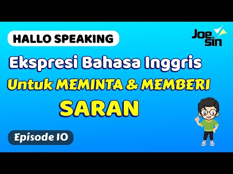 Meminta dan Memberi Saran (Asking for and Giving Advice) dalam bahasa Inggris | Episode 10 | Joesin