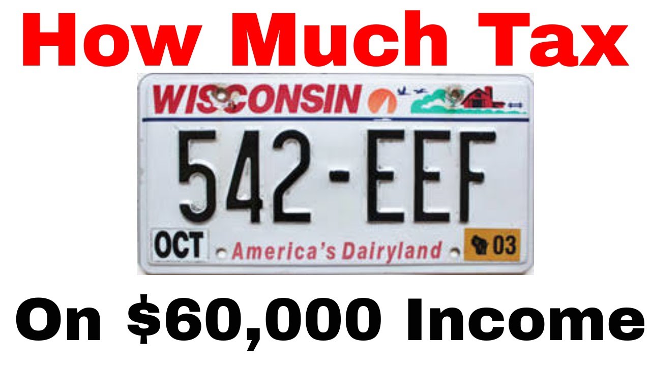 How Much Tax Will You Pay on 60,000 in Wisconsin? YouTube