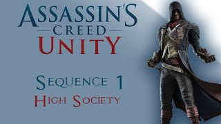 Assassin's Creed Unity 100% Sync | No HUD Walkthrough - Sequence 1 Memory 3: High Society