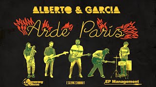 Alberto & García - "Arde París"🔥