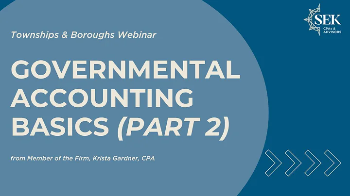 Governmental Accounting Basics for Townships & Boroughs Webinar - Part 2