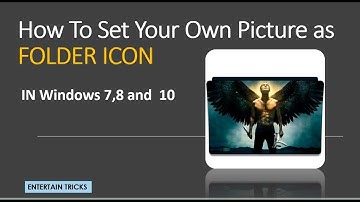 How to change folder icon into own pictures in windows 10 by Entertain Tricks