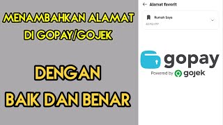 Cara Menambahkan Alamat Di Gojek/Gopay - Terbaru 2021