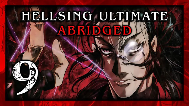 Hellsing Ultimate Abridged Episode 9 - Team Four S...