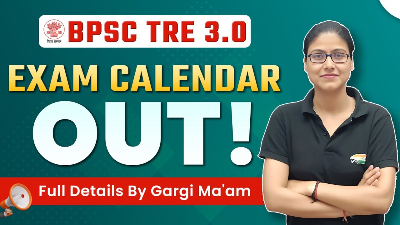 BPSC Exam Calendar 2024 BPSC TRE 3.0 New Vacancy, Bihar Teacher New
