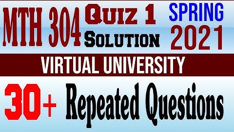 MTH304 Quiz 1 Solution Spring 2021|MTH 304|QUIZ 1|Solution|Spring 2021|virtual University|VU.