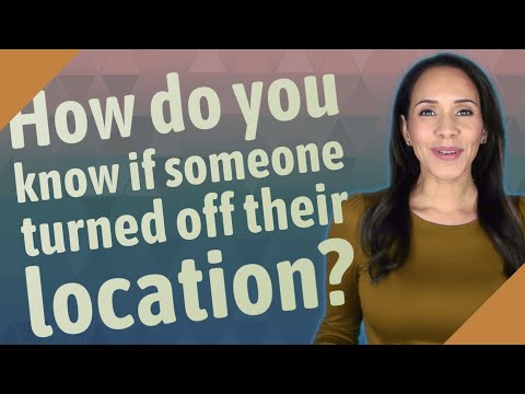 How To Know If Someone Turned Off Location