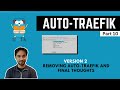 Auto Traefik 2 (Part 10) - Removing Auto-Traefik and Closing Remarks