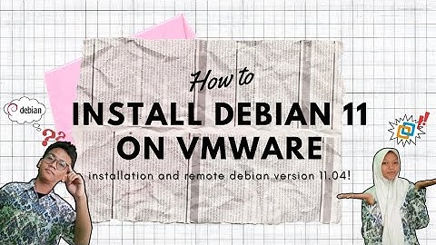 HOW TO INSTALL AND REMOTE DEBIAN 11 ON VMWARE | ADMINISTRASI SISTEM JARINGAN