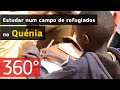 Educação para crianças refugiadas no Quénia (vídeo em 360º)