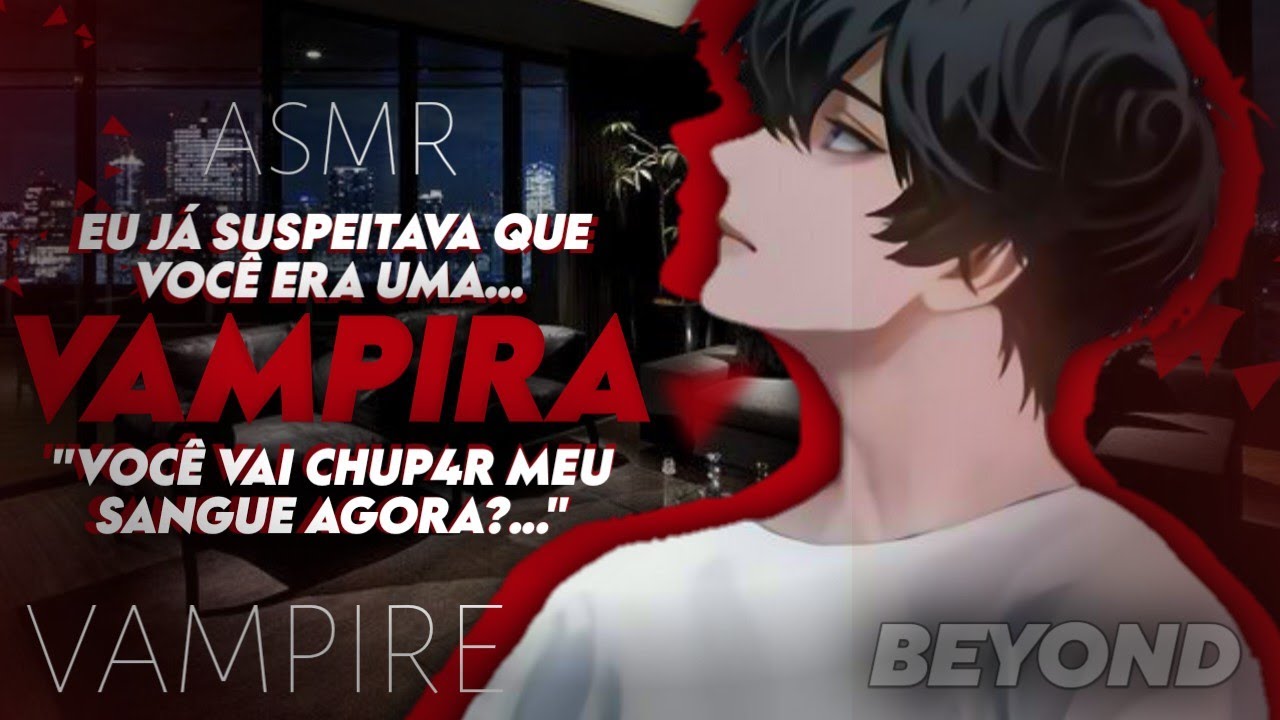[ASMR] - MELHOR AMIGA VAMPIRA - [ROLEPLAY] [VAMPIRA] [HALLOWEEN WEEK] [BEYOND]