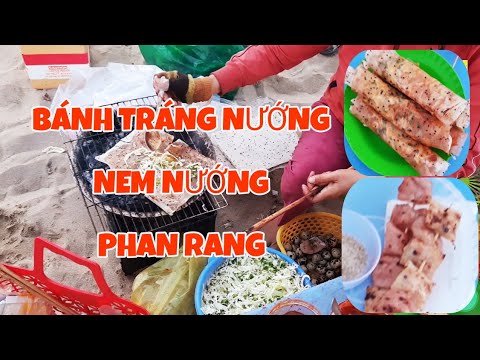 Bánh Tráng Nướng Phan Rang - Miền Trung Du Ký (P2): Bánh tráng nướng và nem nướng Phan Rang