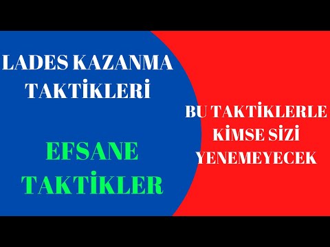 Lades kazanma taktikleri | bu taktiklerle sizi kimse yenemeyecek!!!