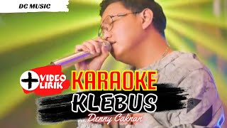 KARAOKE KLEBUS DENNY CAKNAN (DC MUSIC)