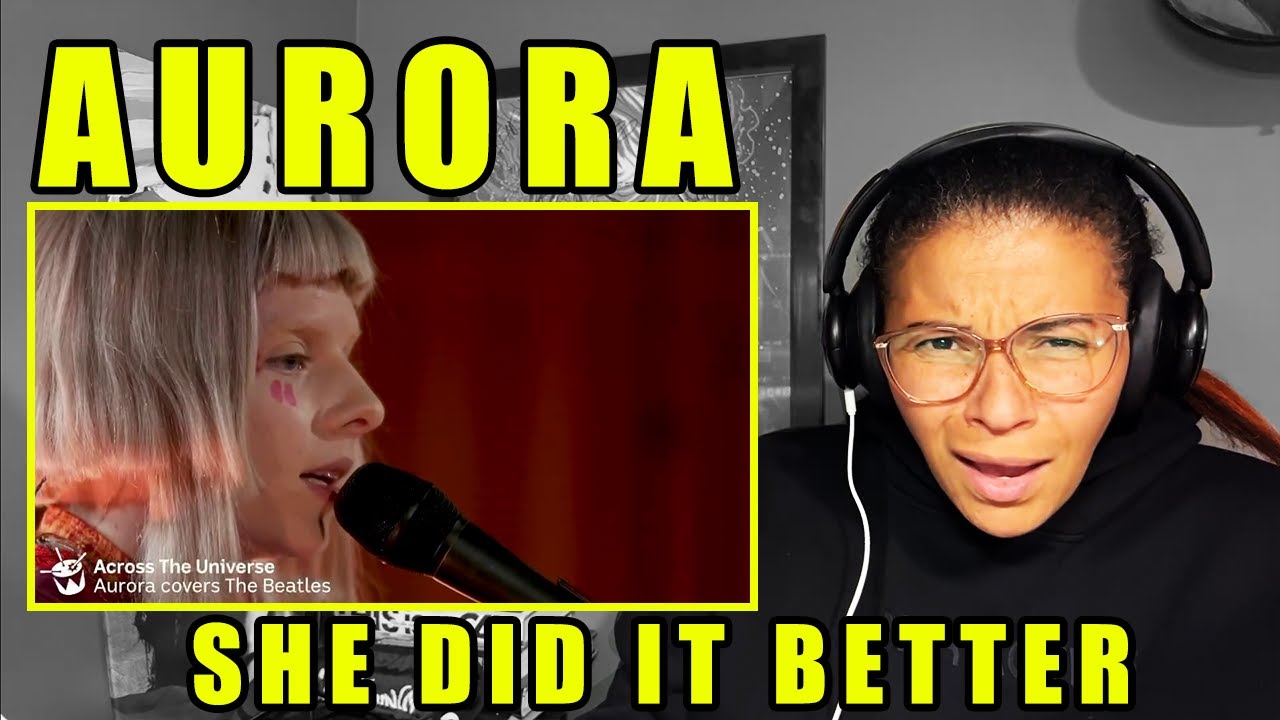 AURORA - Across The Universe (The Beatles cover) | Reaction