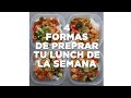 4 formas de preparar tu lunch de la semana