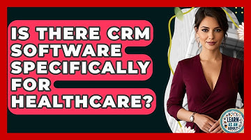Is There CRM Software Specifically For Healthcare? - Learn As An Adult