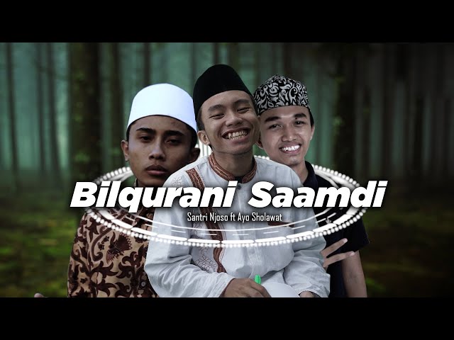 Bil Qur'ani Saamdhi Al Banjari Cover Santri Njoso Ft Ayo Sholawat class=