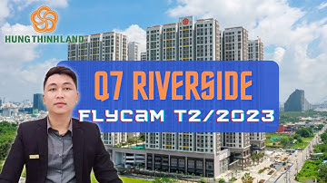 Q7 Sai Gon Riverside Complex Flycam tháng 2/2023
