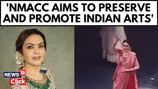 Nita Mukesh Ambani Cultural Centre | Nita Ambani's Speech At NMACC | News18 Exclusive | News18