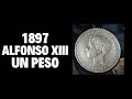 1897 Alfonso XIII Un Peso