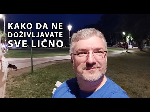 Video: Kako Prestati Uzimati Stvari Lično