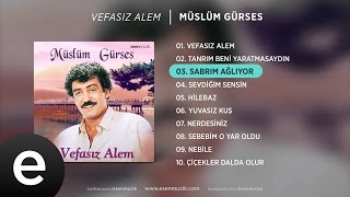 Sabrım Ağlıyor (Müslüm Gürses)  #sabrımağlıyor #müslümgürses - Esen Müzik Resimi