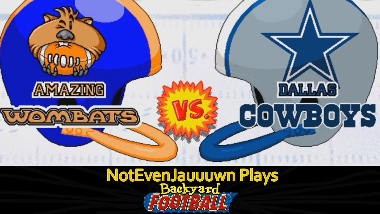 Game 2 Of Backyard Football Dallas Cowboys Vs Amazing Wombats Youtube