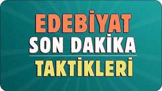 Sınava Girmeden Önce MUTLAKA İzle! | AYT Edebiyat SON Taktikler