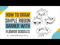 How to draw simple ribbon banner with flower doodles