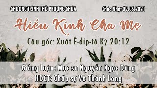 HTTL  TÔ  HIẾN  THÀNH - Chương Trình Thờ Phượng Chúa - 09/05/2021