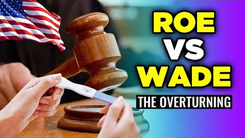 Decision Overturning Roe VS Wade Roe VS Wade Case