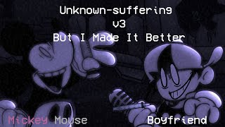 Unknown Suffering V3 But I Made It Better (FNF)