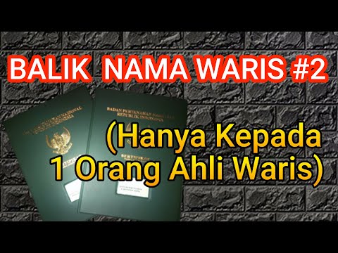 Balik Nama Waris #2 (Hanya Kepada 1 Orang Ahli Waris) - Apa Bisa? || Obrolan &rsquo;BD&rsquo; #32