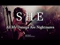 S h e  all my dreams are nightmares live 151222
