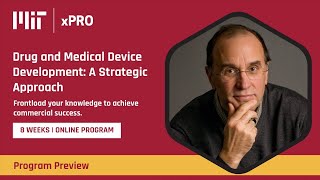 Online Course Preview | Drug and Medical Device Development at MIT xPRO