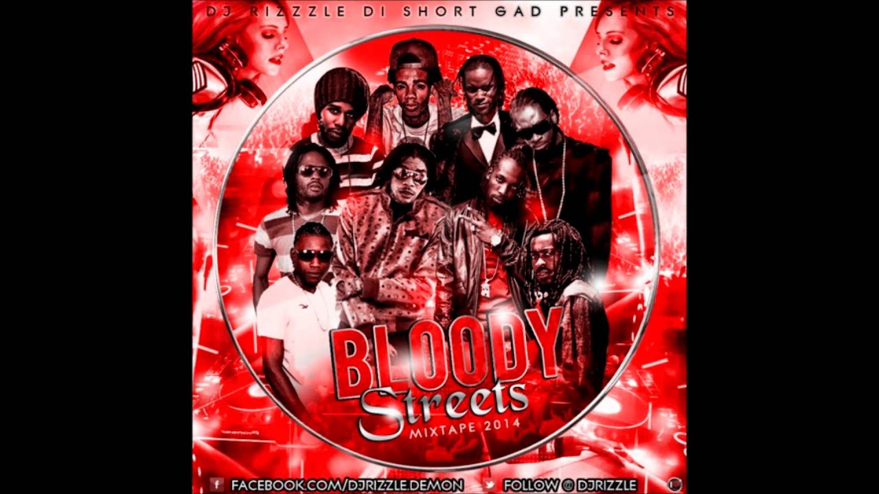 DJ RIZZZLE DI SHORT GAD BLOODY DANCEHALL STREETS MIXTAPE   2014