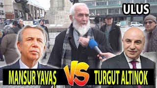 Mansur Yavaş Mı Turgut Altınok Mu Ankara Ulusta Kesintisiz Dev Seçim Anketi