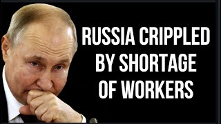Russian Workforce Shortage Is Crippling Economy As War Mobilization Low Birth Rate Hurt Russia