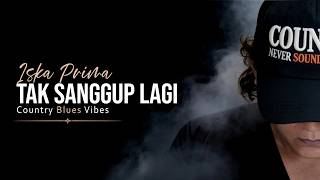 Cant Take It Anymore  Iska Prima country Blues Cover  Himawan Resi