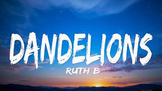 Ruth B. - Dandelions (Lyrics)