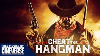 Cheat the Hangman | Full Action Western Movie | Free Movies By Cineverse