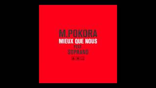 M. Pokora - Mieux que nous feat. Soprano (Audio officiel)