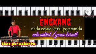 Download lagu karaoke engkang nada cewe versi pop Sunda (Ade Astrid/Yana Kermit/gerengseng team)