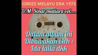 Ida Laila | Om Sinar Mutiara Vol 01 | Full Album